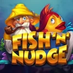 Fish n Nudge Slot